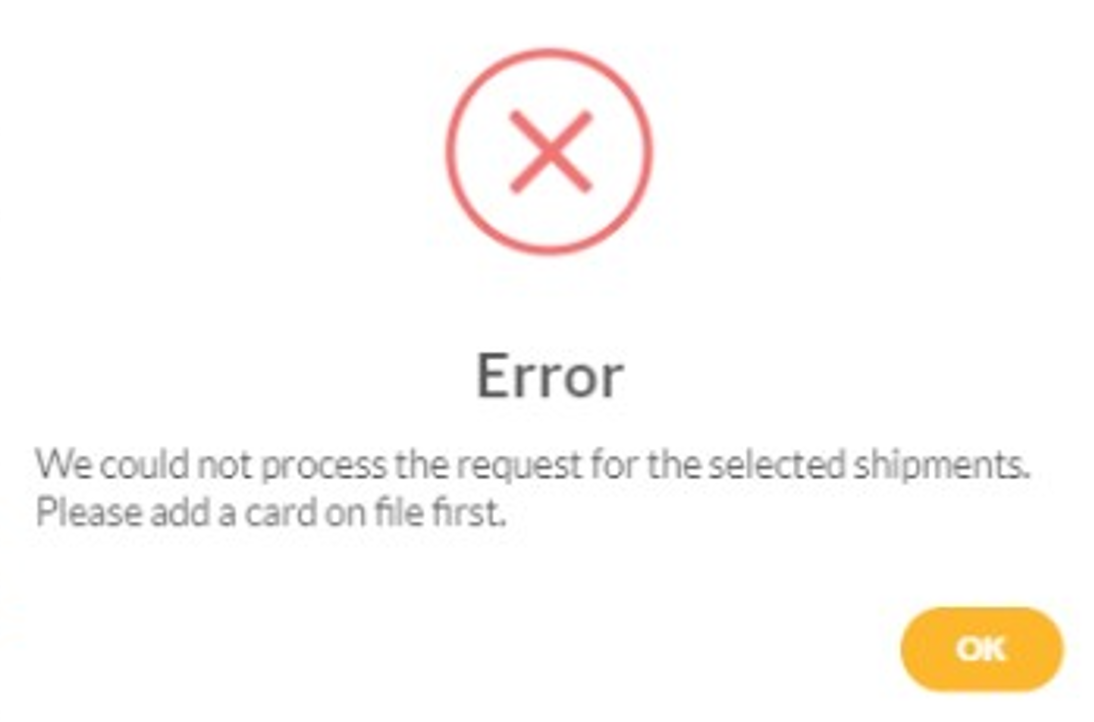 We could not process the request for the selected shipments. Please add a card on file first — screenshot 1